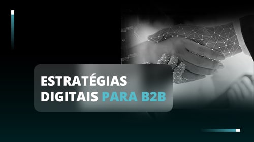 Estratégias digitais para B2B